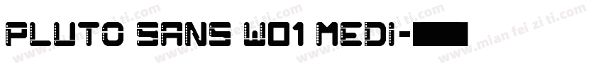 Pluto Sans W01 Medi字体转换